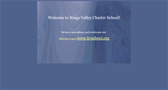 Desktop Screenshot of kingsvalleycharterschool.org